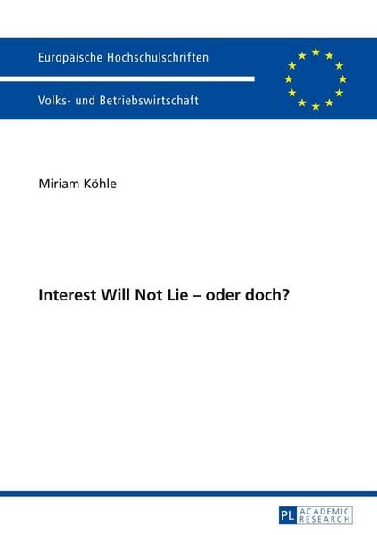 Produktbild: Interest Will Not Lie &ndash; oder doch?
