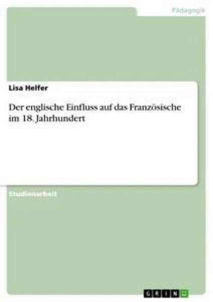 Produktbild: Der englische Einfluss auf das Franz&ouml;sische im 18. Jahrhundert