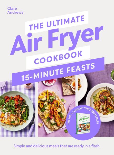 Produktbild: The Ultimate Air Fryer Cookbook 15 Minute Feasts