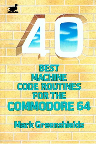 Produktbild: 40 Best Machine Code Routines for the C64