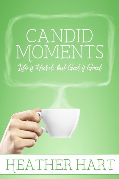 Produktbild: Candid Moments: Life is Hard, but God is Good