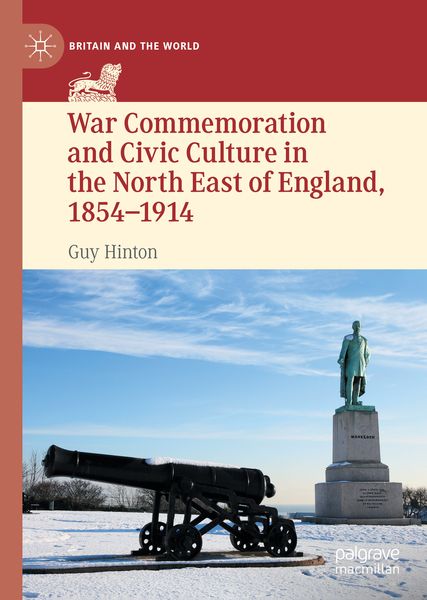 Produktbild: War Commemoration and Civic Culture in the North East of England, 1854&ndash;1914