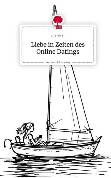 Produktbild: Liebe in Zeiten des Online Datings. Life is a Story - story.one