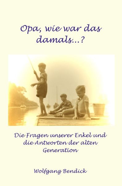 Produktbild: &sbquo;zu wasser und zu lande&lsquo; / Wie war das damals, Opa?