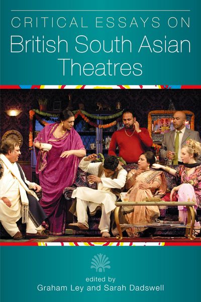 Produktbild: Critical Essays on British South Asian Theatre