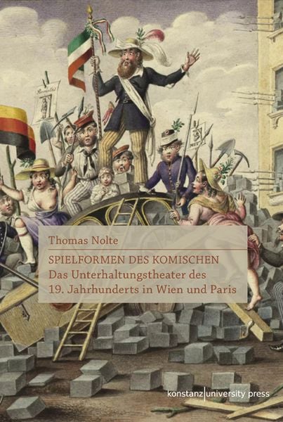 Spielformen des Komischen, Taschenbuch von Thomas Nolte, Konstanz University Press, 9783835391567