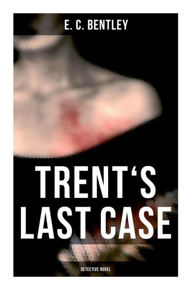 Produktbild: Trents Last Case (Detective Novel)