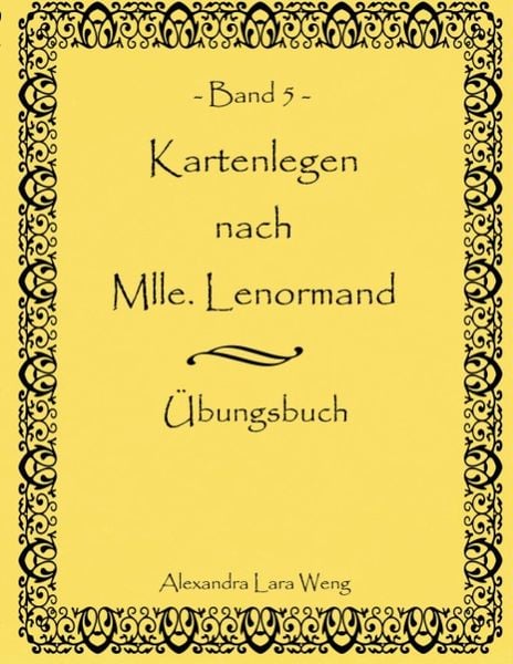 Kartenlegen nach Mlle. Lenormand - Band 5