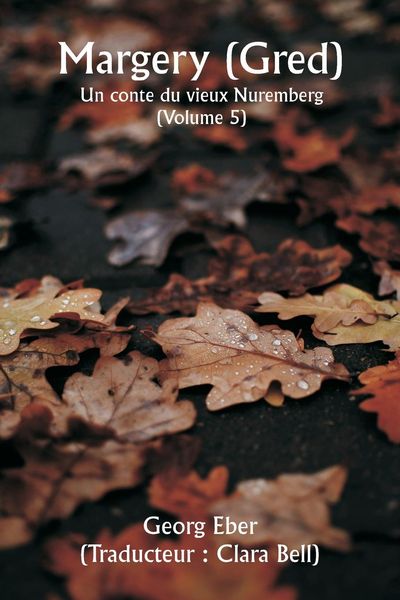 Produktbild: Margery ( Gred ) Un conte du vieux Nuremberg (Volume 5)