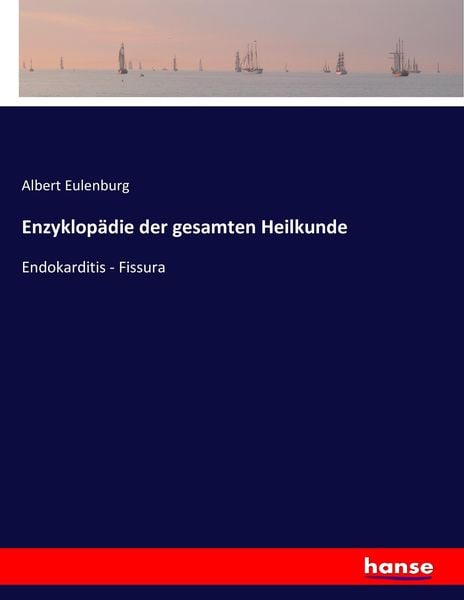 Enzyklopädie der gesamten Heilkunde, Taschenbuch von Albert Eulenburg, Hansebooks, 9783743382244