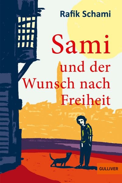 Sami und der Wunsch nach Freiheit, Taschenbuch von Rafik Schami, Beltz Verlagsgruppe GmbH & Co. KG, 9783407749642