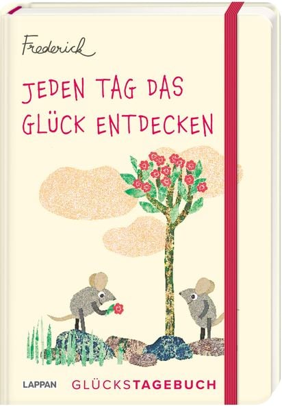 Jeden Tag das Glück entdecken – Glückstagebuch (Frederick von Leo Lionni), Taschenbuch von Leo Lionni, Lappan, 9783830363989