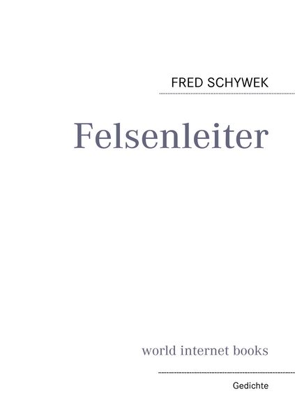 Felsenleiter, Taschenbuch von Fred Schywek, BoD – Books on Demand, 9783839179888