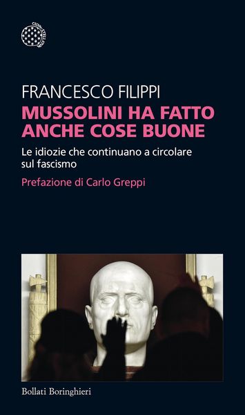 Produktbild: Mussolini ha fatto anche cose buone. Le idiozie che continuano a circolare sul fascismo