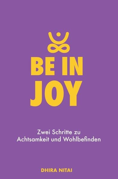Be in Joy, Taschenbuch von Dhira Nitai, Epubli, 9783746727226