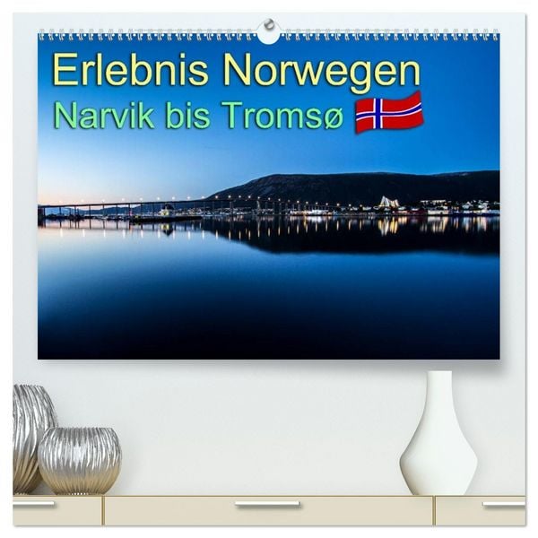 Produktbild: Erlebnis Norwegen: Narvik bis Troms&oslash; (hochwertiger Premium Wandkalender 2026 DIN A2 quer), Kunstdruck in Hochglanz