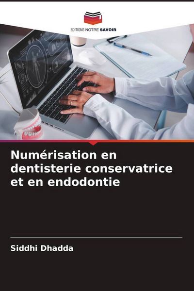 Produktbild: Num&eacute;risation en dentisterie conservatrice et en endodontie