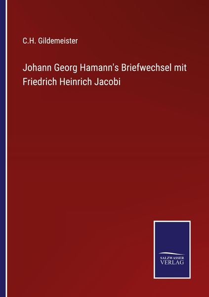 Johann Georg Hamann's Briefwechsel mit Friedrich Heinrich Jacobi, Taschenbuch von C. H. Gildemeister, Outlook, 9783375049362