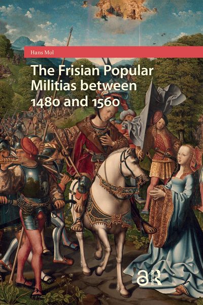 Produktbild: The Frisian Popular Militias between 1480 and 1560