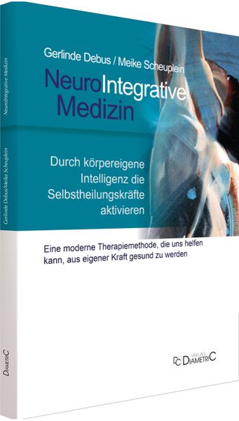 Produktbild: NeuroIntegrative Medizin: Durch k&ouml;rpereigene Intelligenz die Selbstheilungskr&auml;fte aktivieren