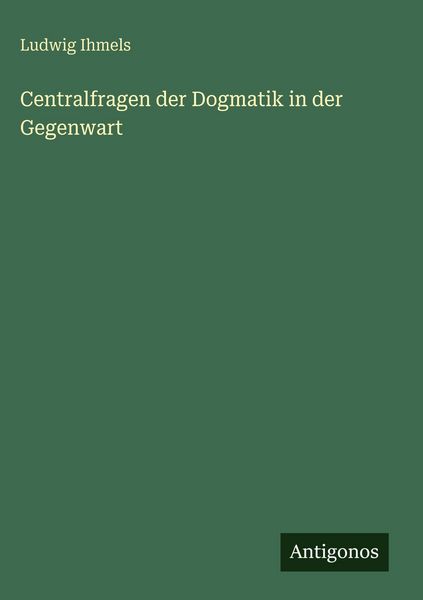 Produktbild: Centralfragen der Dogmatik in der Gegenwart