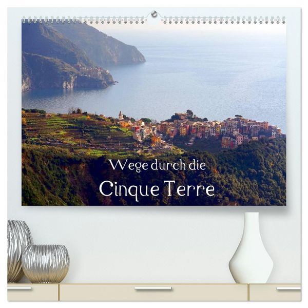 Wege durch die Cinque Terre (hochwertiger Premium Wandkalender 2026 DIN A2 quer), Kunstdruck in Hochglanz