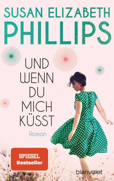 Und wenn du mich küsst, Taschenbuch von Susan Elizabeth Phillips, Blanvalet, 9783734111204