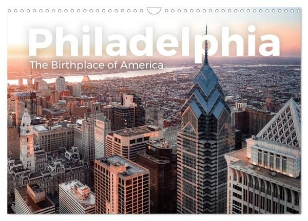 Produktbild: Philadelphia - The Birthplace of America (Wandkalender 2026 DIN A3 quer), CALVENDO Monatskalender