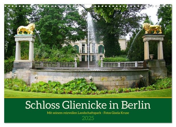 Schloss Glienicke in Berlin - Mit seinem reizvollen Landschaftspark (Wandkalender 2025 DIN A3 quer), CALVENDO Monatskale