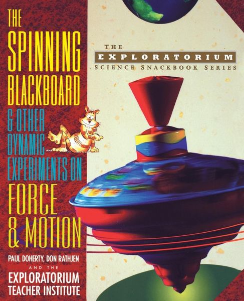 Produktbild: The Spinning Blackboard and Other Dynamic Experiments on Force and Motion