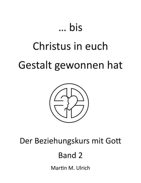 Produktbild: ... bis Christus in euch Gestalt gewonnen hat