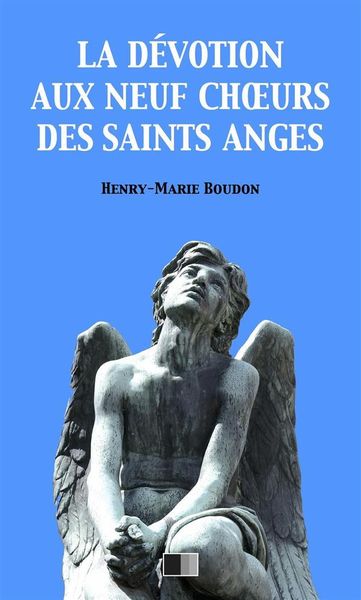 Produktbild: La D&eacute;votion au neuf Choeurs des Saints Anges