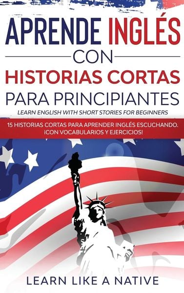 Produktbild: Aprende Ingl&eacute;s con Historias Cortas para Principiantes [Learn English With Short Stories for Beginners]