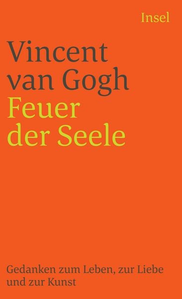 Feuer der Seele, Taschenbuch von Vincent van Gogh, Insel, 978-3-458-32965-7