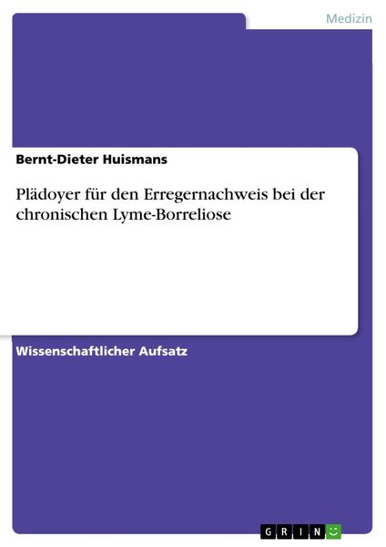 Produktbild: Pl&auml;doyer f&uuml;r den Erregernachweis bei der chronischen Lyme-Borreliose