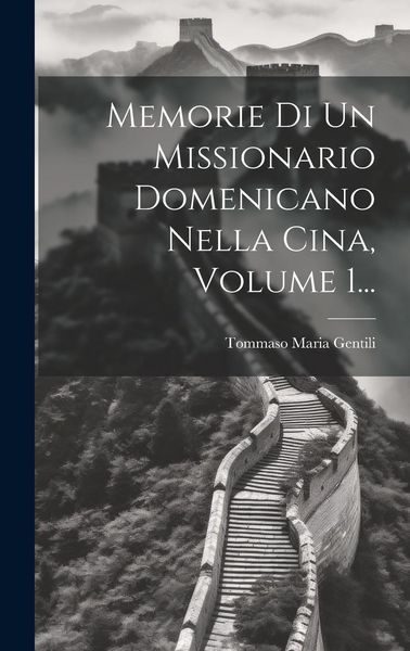 Produktbild: Memorie Di Un Missionario Domenicano Nella Cina, Volume 1...