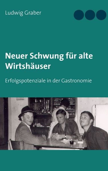 Produktbild: Neuer Schwung f&uuml;r alte Wirtsh&auml;user