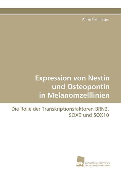 Produktbild: Expression von Nestin und Osteopontin in Melanomzelllinien