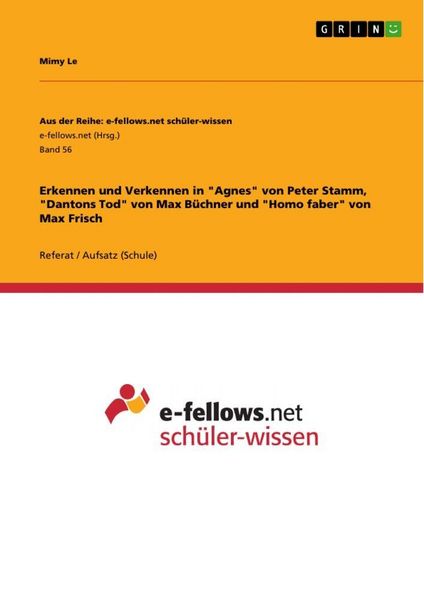 Produktbild: Erkennen und Verkennen in "Agnes" von Peter Stamm, "Dantons Tod" von Max B&uuml;chner und "Homo faber" von Max Frisch