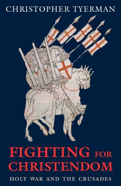 Produktbild: Fighting for Christendom: Holy War and the Crusades