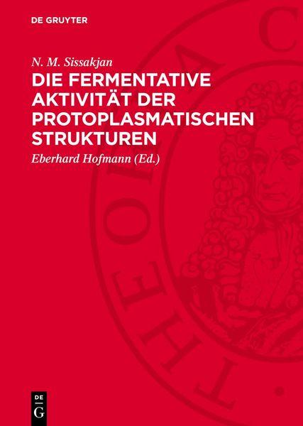 Produktbild: Die fermentative Aktivit&auml;t der protoplasmatischen Strukturen