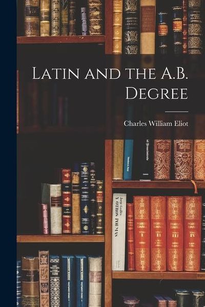Produktbild: Latin and the A.B. Degree