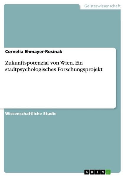 Produktbild: Zukunftspotenzial von Wien. Ein stadtpsychologisches Forschungsprojekt