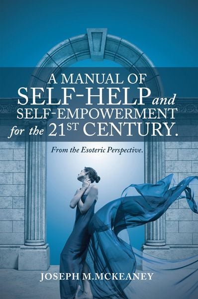 Produktbild: A Manual of Self-Help and Self-Empowerment for the 21St Century.
