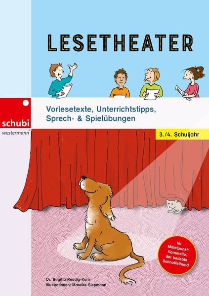 Lesetheater. Vorlesetexte, Unterrichtstipps, Sprech- & Spielübungen 3./4. Schuljahr, Taschenbuch von , Westermann Lernwelten GmbH, 978-3-07-210202-5