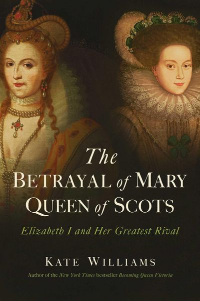 Produktbild: The Betrayal of Mary, Queen of Scots