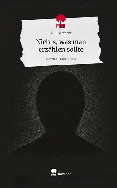 Produktbild: Nichts, was man erz&auml;hlen sollte. Life is a Story - story.one