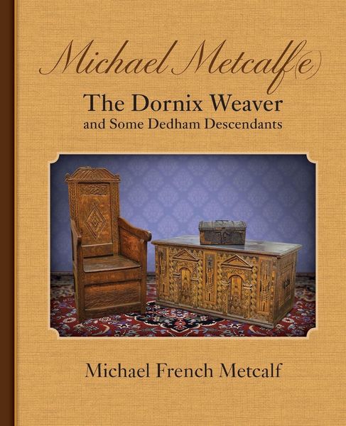 Produktbild: Michael Metcalf(e) the Dornix Weaver and Some Dedham Descendants