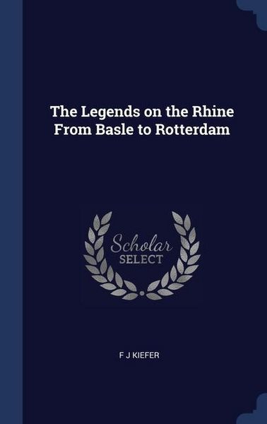 Produktbild: The Legends on the Rhine From Basle to Rotterdam