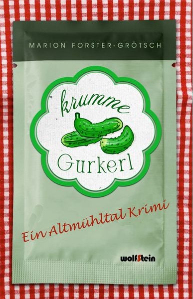 Krumme Gurkerl, Taschenbuch von Marion Forster-Grötsch, Wolfstein, 9783954527953